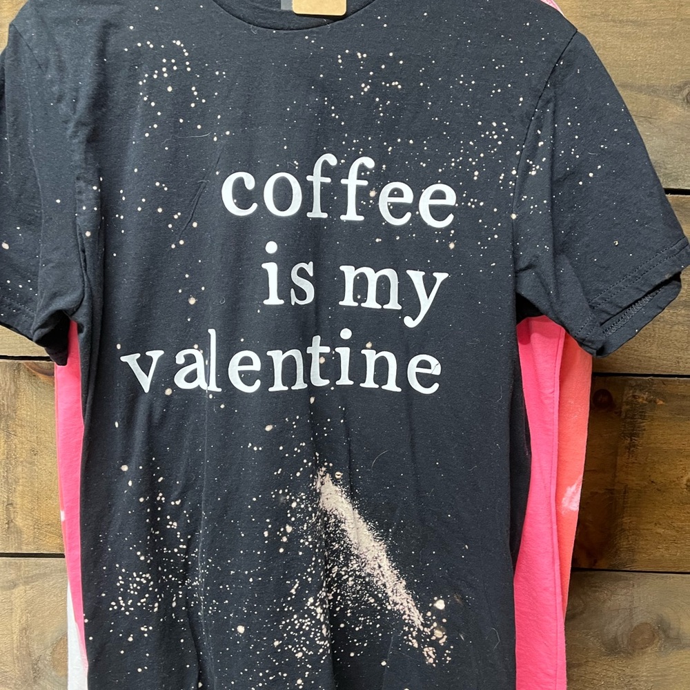 Coffee is my valentine